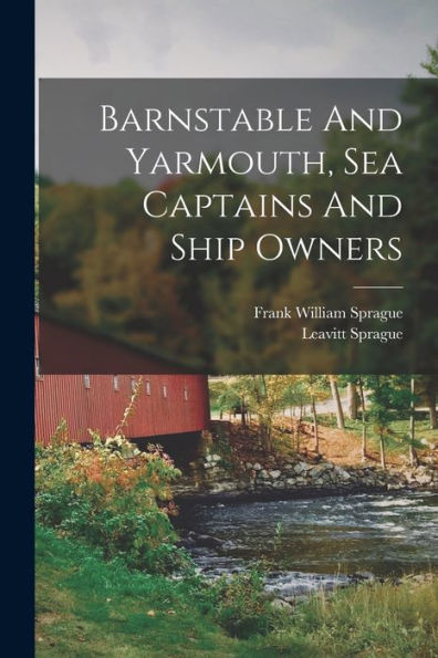 Barnstable And Yarmouth, Sea Captains And Ship Owners
