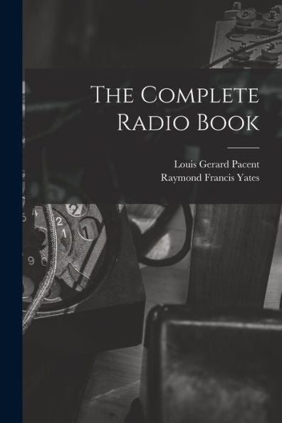 The Complete Radio Book - 9781017835731