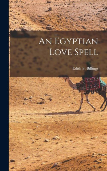An Egyptian Love Spell - 9781017837162