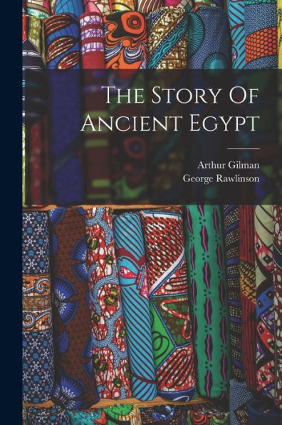 The Story Of Ancient Egypt - 9781017838329