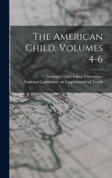 The American Child, Volumes 4-6 - 9781017839197