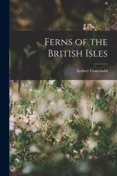 Ferns Of The British Isles