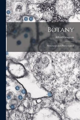 Botany: Structural And Physiological