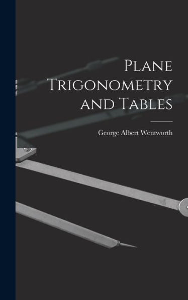 Plane Trigonometry And Tables - 9781017897173