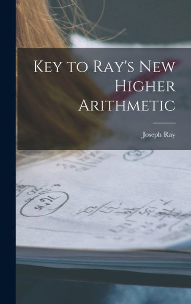 Key To Ray's New Higher Arithmetic - 9781017897302