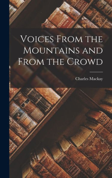 Voices From The Mountains And From The Crowd - 9781017897678