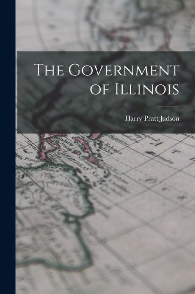 The Government Of Illinois - 9781017900613