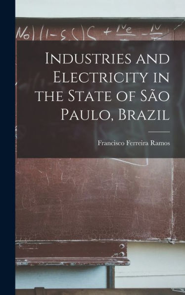 Industries And Electricity In The State Of São Paulo, Brazil - 9781017903249