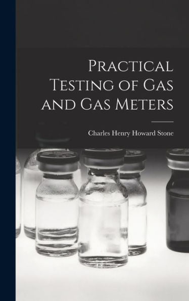 Practical Testing Of Gas And Gas Meters - 9781017903911