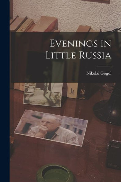 Evenings In Little Russia - 9781017906288