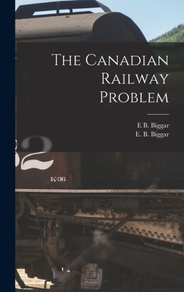 The Canadian Railway Problem - 9781017911824