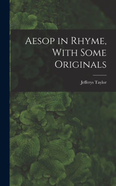 Aesop In Rhyme, With Some Originals - 9781017918243