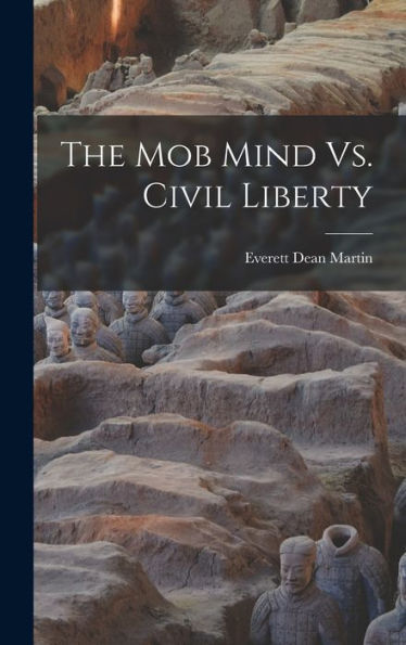 The Mob Mind Vs. Civil Liberty - 9781017924145