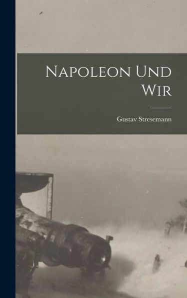 Napoleon Und Wir - 9781017924305