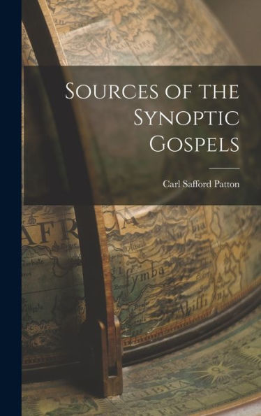Sources Of The Synoptic Gospels - 9781017926439