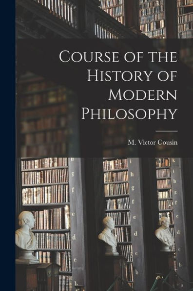 Course Of The History Of Modern Philosophy - 9781017933802