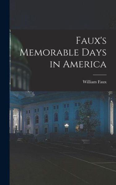 Faux's Memorable Days In America - 9781017934953