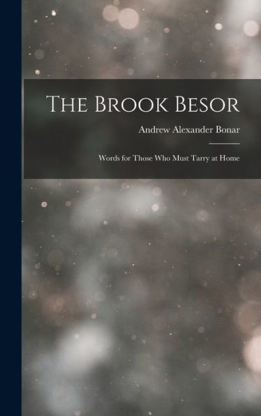 The Brook Besor: Words For Those Who Must Tarry At Home