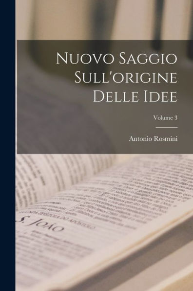 Nuovo Saggio Sull'Origine Delle Idee; Volume 3 (Italian Edition) - 9781017986129