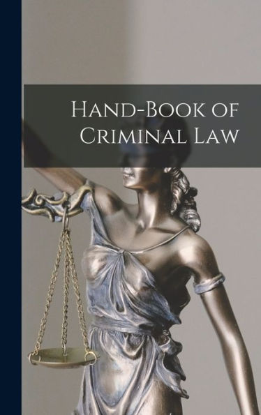 Hand-Book Of Criminal Law - 9781017989403