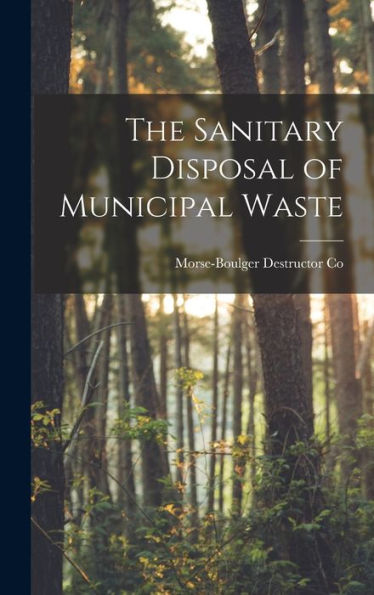 The Sanitary Disposal Of Municipal Waste - 9781017990768