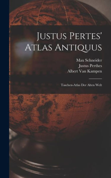 Justus Pertes' Atlas Antiquus: Taschen-Atlas Der Alten Welt (German Edition) - 9781017991758