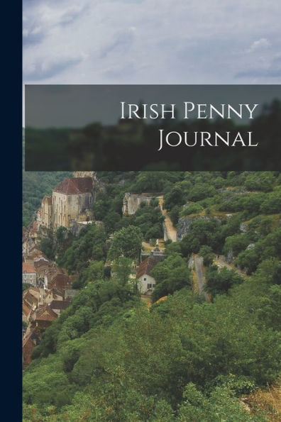 Irish Penny Journal - 9781017992809