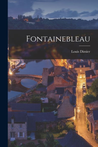 Fontainebleau (French Edition) - 9781017993844