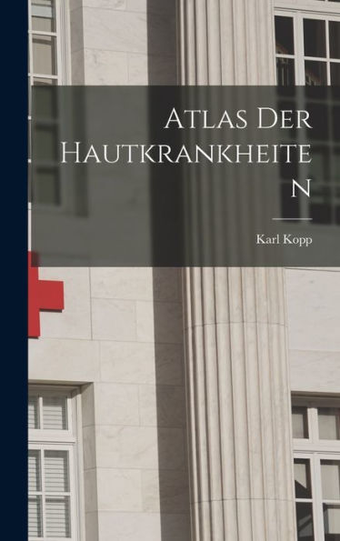 Atlas Der Hautkrankheiten (German Edition) - 9781017997163