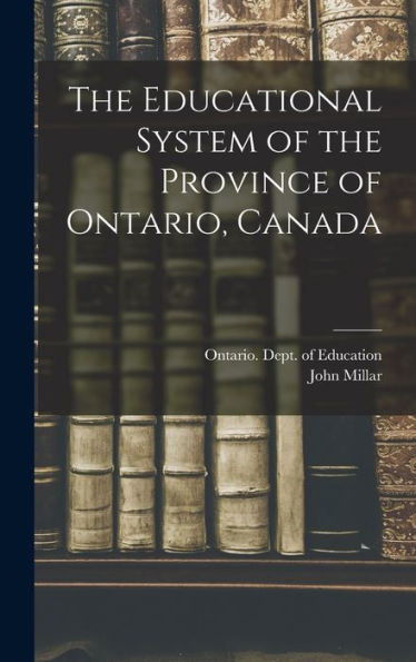 The Educational System Of The Province Of Ontario, Canada - 9781017998955