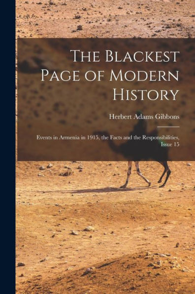 The Blackest Page Of Modern History: Events In Armenia In 1915, The Facts And The Responsibilities, Issue 15