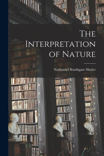 The Interpretation Of Nature - 9781018048024