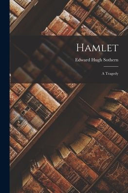 Hamlet: A Tragedy - 9781018055473