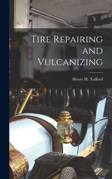 Tire Repairing And Vulcanizing - 9781018104843