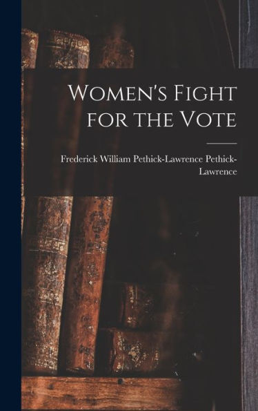 Women's Fight For The Vote - 9781018115382