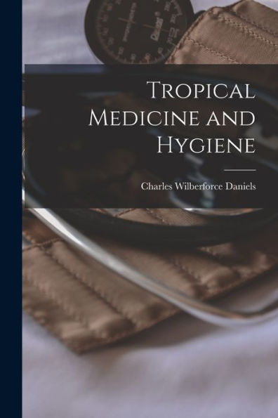 Tropical Medicine And Hygiene - 9781018118246