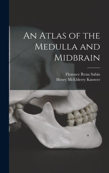 An Atlas Of The Medulla And Midbrain - 9781018118581