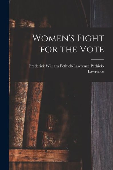 Women's Fight For The Vote - 9781018124414