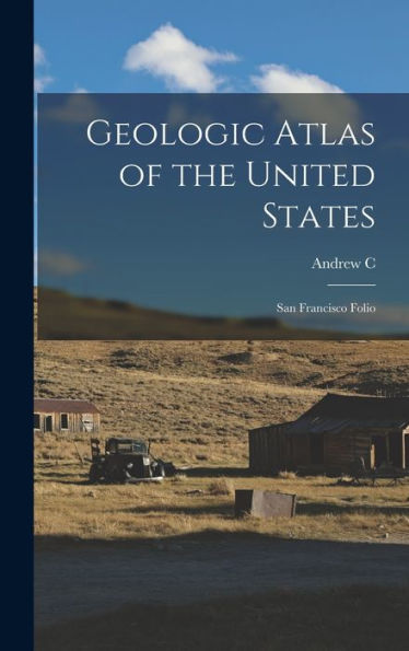 Geologic Atlas Of The United States: San Francisco Folio
