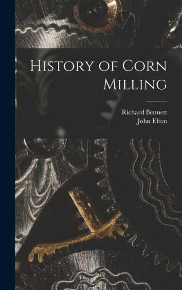 History Of Corn Milling - 9781018136622