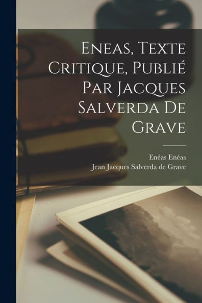 Eneas, Texte Critique, Publié Par Jacques Salverda De Grave (French Edition) - 9781018137056