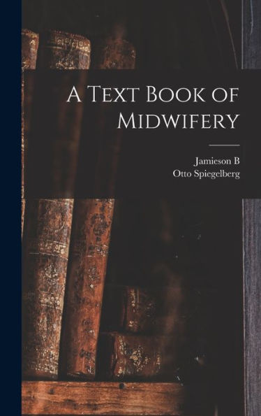 A Text Book Of Midwifery - 9781018138985