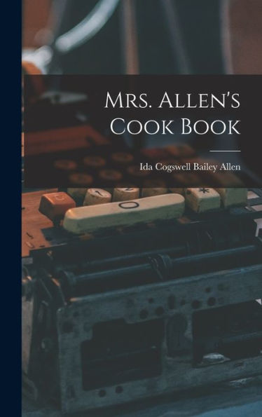 Mrs. Allen's Cook Book - 9781018139265