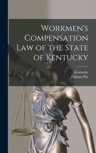 Workmen's Compensation Law Of The State Of Kentucky - 9781018144023