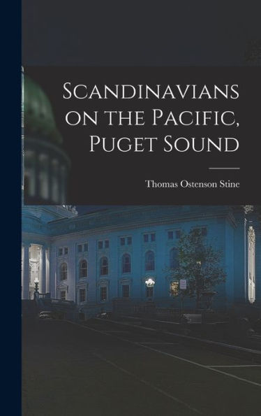 Scandinavians On The Pacific, Puget Sound - 9781018148335