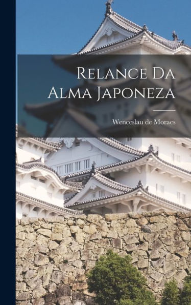 Relance Da Alma Japoneza (Portuguese Edition)