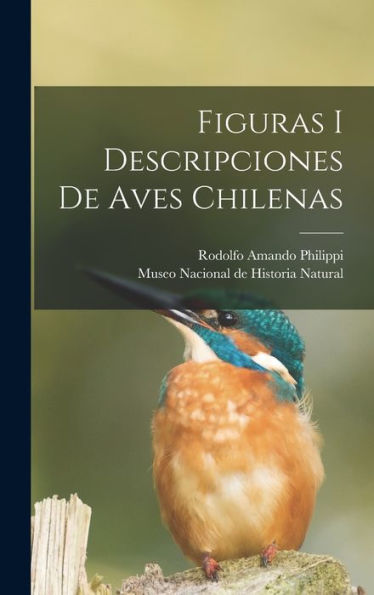 Figuras I Descripciones De Aves Chilenas (Spanish Edition) - 9781018152295