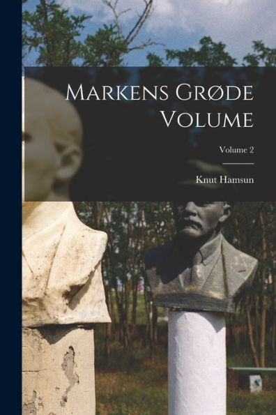Markens Grøde Volume; Volume 2 (Norwegian Edition) - 9781018152417