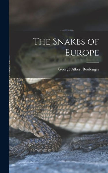 The Snakes Of Europe - 9781018154114