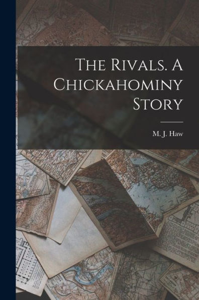 The Rivals. A Chickahominy Story - 9781018155739